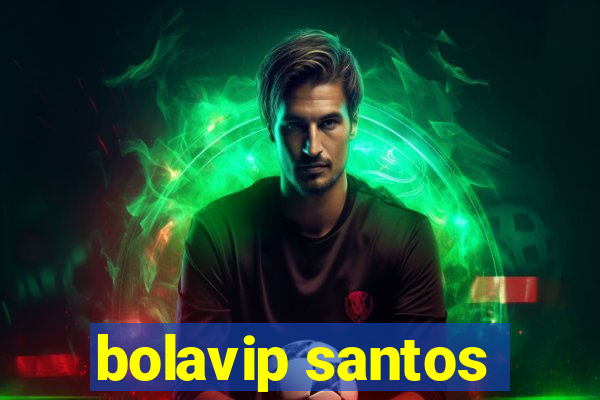 bolavip santos